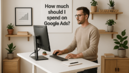 How much should I spend on Google Ads? | Tom Holder PPC Consultant